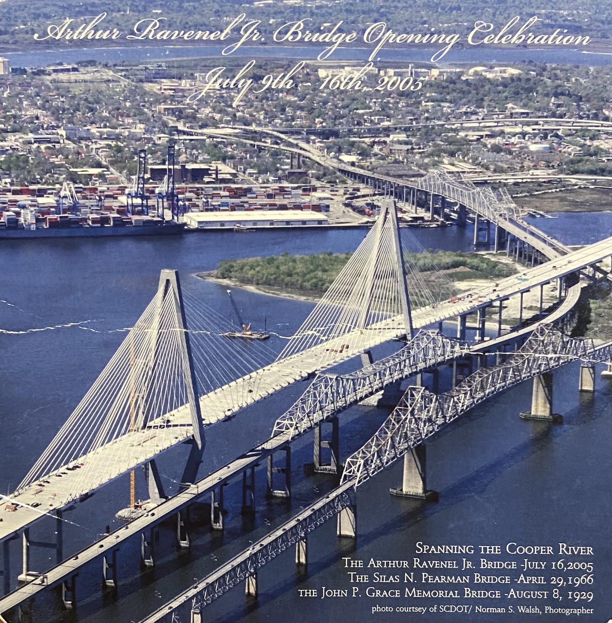 July, 2005 Arthur Ravenel Jr. Bridge Opens to Traffic South Carolina