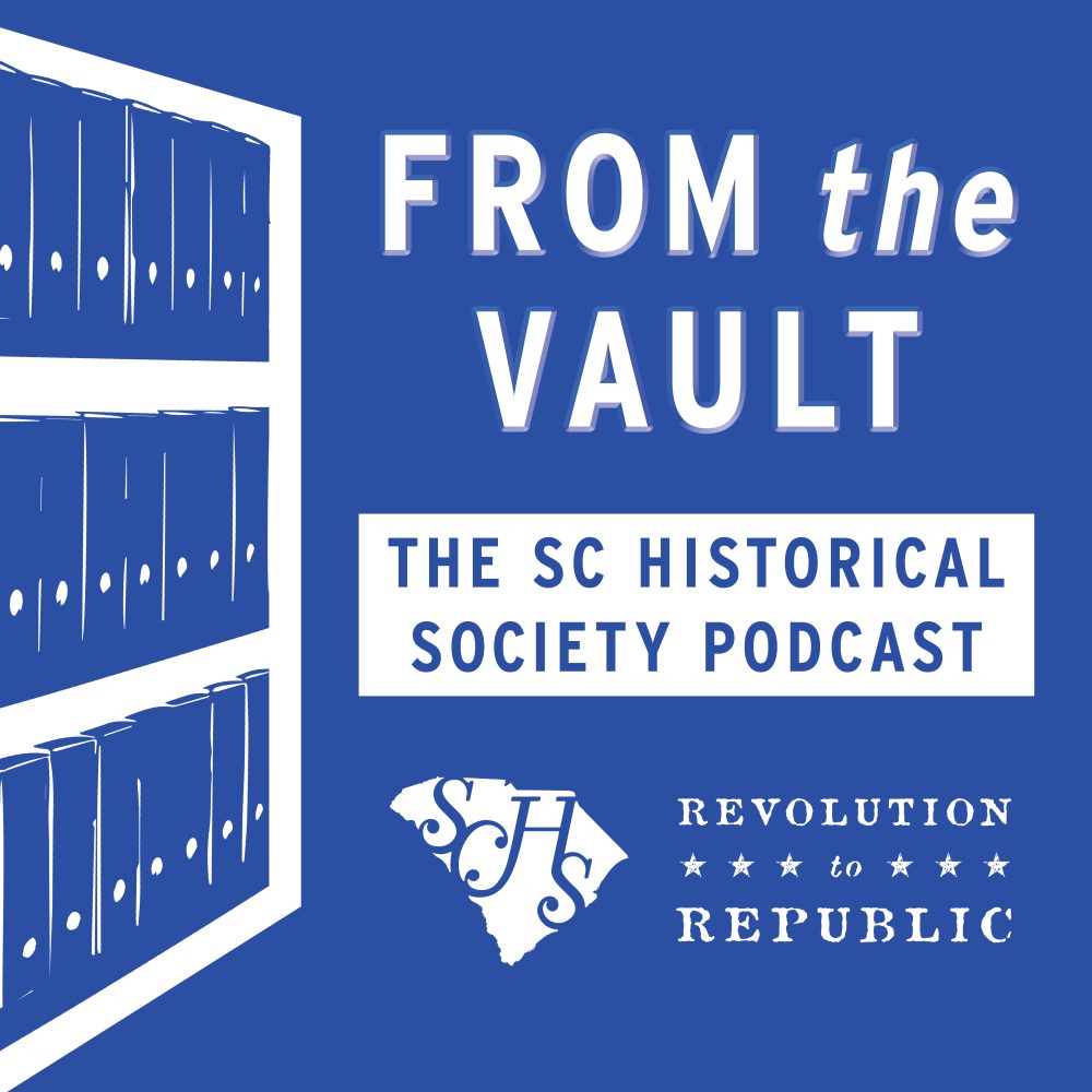 Graphic showing library shelves with the words From the Vault, The SC Historical Society Podcast
